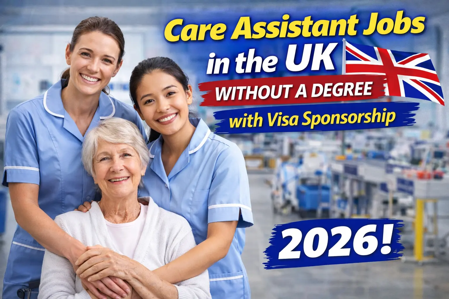 Care Assistant Jobs in the UK with Visa Sponsorship